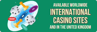 Exploring International UK Casinos A Gateway to Global Gaming