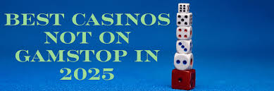 Discover Non-Gamstop UK Casinos Your Guide to Unrestricted Gaming